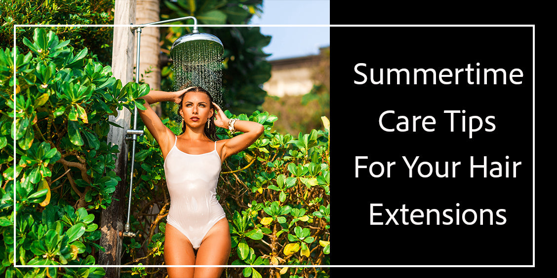 Hair Extensions Care Tips for Summer